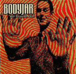 Bodyjar : No Touch Red